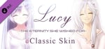 Lucy -The Eternity She Wished For- Classic Skin banner image