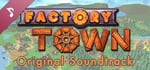 Factory Town - Original Soundtrack banner image