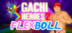 Gachi Heroes 2: Flexboll steam charts