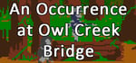 An Occurrence at Owl Creek Bridge steam charts