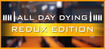 All Day Dying: Redux Edition banner image