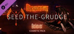 The Blackout Club: SEED-THE-GRUDGE Believer Cosmetic Pack banner image