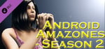 Android Amazones - Season 2 banner image