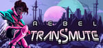 Rebel Transmute banner image