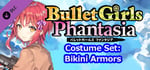 Bullet Girls Phantasia - Costume Set: Bikini Armors banner image