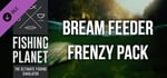 Fishing Planet: Bream Feeder Frenzy Pack banner image