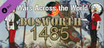 Wars Across The World: Bosworth 1485 banner image