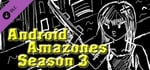 Android Amazones - Season 3 banner image