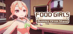 Food Girls - Bubbles' Drink Stand banner image
