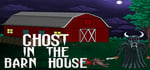 Ghost In The Barn House banner image