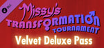 Missy's Transformation Tournament - Velvet Deluxe Pass banner image