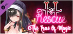 H-Rescue : The True Of Magic (18+) banner image