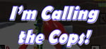 I'm Calling The Cops! steam charts