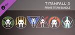 Titanfall® 2: Prime Titan Bundle banner image