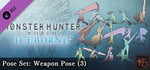 Monster Hunter: World - Pose Set: Weapon Pose (3) banner image