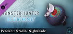Monster Hunter World: Iceborne - Pendant: Strollin' Nightshade banner image