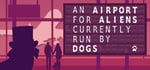 An Airport for Aliens Currently Run by Dogs steam charts