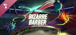 Bizarre Barber Soundtrack banner image
