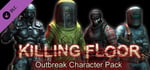 Killing Floor Outbreak Character Pack banner image