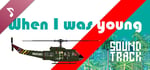 When I Was Young Soundtrack banner image