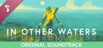 In Other Waters Soundtrack banner image