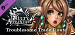 Faulty Apprentice: Troublesome Trade Route (2nd DLC) banner image