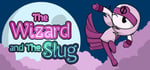The Wizard and The Slug banner image