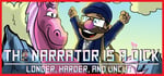 The Narrator is a DICK : Longer, Harder, and Uncut banner image