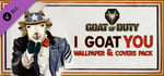 Goat of Duty Wallpapers & Covers Pack banner image