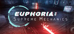 Euphoria: Supreme Mechanics banner image