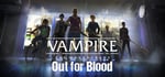 Vampire: The Masquerade — Out for Blood banner image