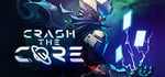 Crash the Core banner image