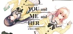 YOU and ME and HER: A Love Story steam charts