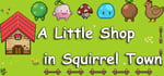 A Little Shop in Squirrel Town steam charts