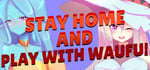 Stay home and play with waifu! banner image