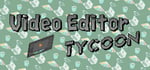 Video Editor Tycoon steam charts