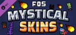 FOS - MYSTICAL SKINS banner image