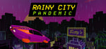 Rainy City: Pandemic banner image
