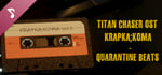 Titan Chaser OST: Quarantine Beats by krapka ; KOMA banner image