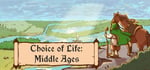 Choice of Life: Middle Ages banner image