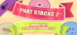 PHAT STACKS 2 - MEELAN COLOUR PIGMENTS banner image
