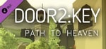 Door2:Key - Path to Heaven DLC banner image
