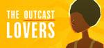 The Outcast Lovers banner image