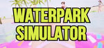 Waterpark Simulator banner image