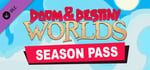 Doom & Destiny Worlds - Season Pass banner image