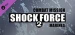 Combat Mission Shock Force 2: Marines banner image