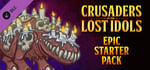 Crusaders of the Lost Idols: The Evanescent's Epic Starter Pack banner image