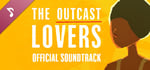 The Outcast Lovers Soundtrack banner image