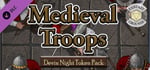 Fantasy Grounds - Devin Night Token Pack 144: Medieval Troops banner image