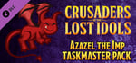 Crusaders of the Lost Idols: Azazel the Imp Taskmaster Pack banner image